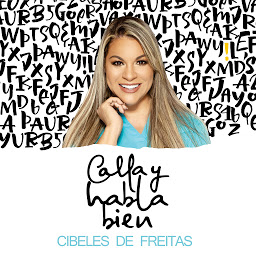 Obraz ikony: Calla y habla bien (Spanish Edition)