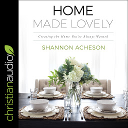 Icon image Home Made Lovely: Creating the Home You've Always Wanted