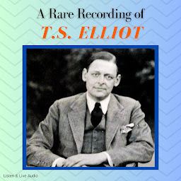 Obraz ikony: A Rare Recording of TS Elliot