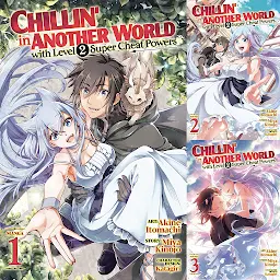 Chillin' in Another World with Level 2 Super Cheat Powers Manga