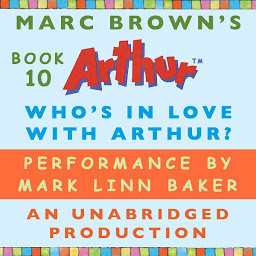 Icon image Who's In Love with Arthur?: A Marc Brown Arthur Chapter Book #10