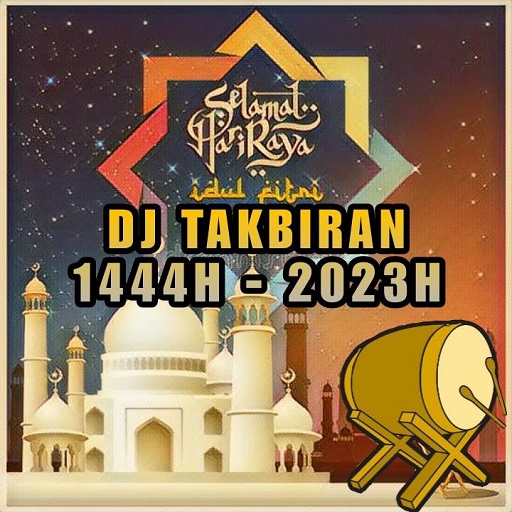 DJ Takbiran Idul Fitri 2023