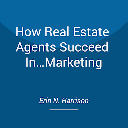 Icon image How Real Estate Agents Succeed In…Marketing