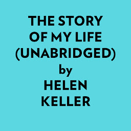 Icon image The Story of My Life (Unabridged)