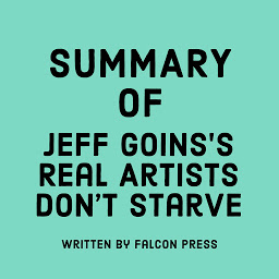 Icon image Summary of Jeff Goins’s Real Artists Don’t Starve