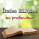 Études Bibliques en Profondeur