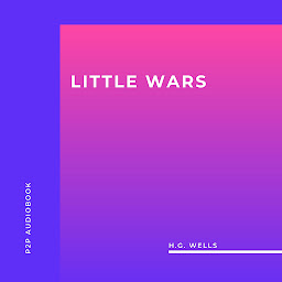Icon image Little Wars (Unabridged)