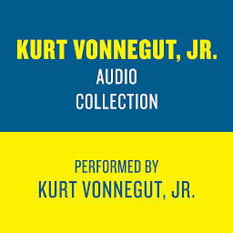 Icon image The Kurt Vonnegut Jr. Audio Collection