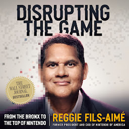 「Disrupting the Game: From the Bronx to the Top of Nintendo」のアイコン画像