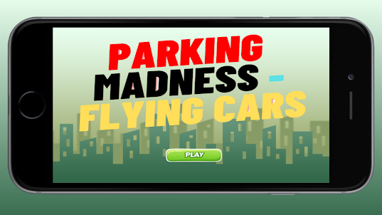 Parking Madness - Flying cars