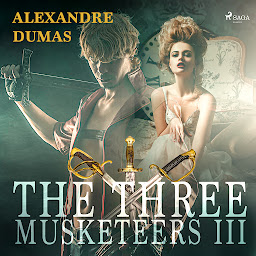 Icon image The Three Musketeers III: Volume 3