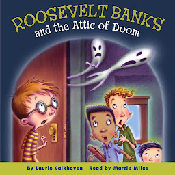 Icon image Roosevelt Banks and the Attic of Doom