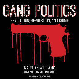 Obraz ikony: Gang Politics: Revolution, Repression, and Crime