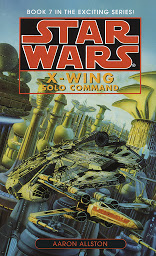 Icon image Star Wars: X-Wing: Solo Command: Book 7