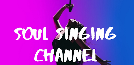 SOUL SINGING MUSIC CHANNEL