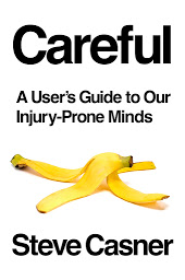 Icon image Careful: A User's Guide to Our Injury-Prone Minds
