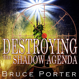 Icon image Destroying the Shadow Agenda: A Christian Manifesto