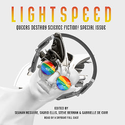 Icon image Queers Destroy Science Fiction!: Lightspeed Magazine Special Issue; The Stories