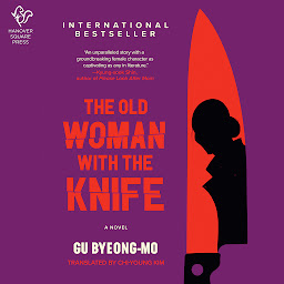 Icon image The Old Woman with the Knife: A Novel
