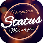 Cover Image of ดาวน์โหลด Everyday Status Messages  APK