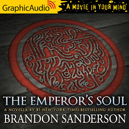 Image de l'icône The Emperor's Soul [Dramatized Adaptation]