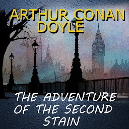 Obrázek ikony The Adventure of the Second Stain: The Return of Sherlock Holmes