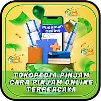 Tokopedia Pinjam  Cara Pinjam Online Terpercaya