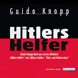 Icon image Hitlers Helfer: Hitlers Helfer. Täter und Vollstrecker