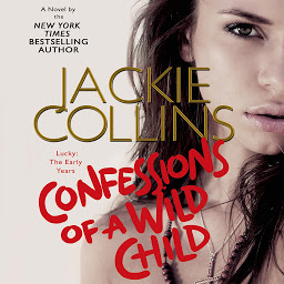 Icon image Confessions of a Wild Child: Lucky: The Early Years
