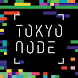 TOKYO NODE Xplorer - Androidアプリ