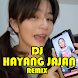 DJ HAYANG JAJAN REMIX
