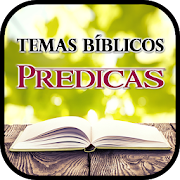 Temas Bíblicos y Predicas Cristianas