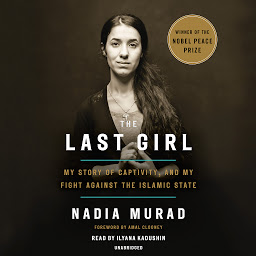 Icon image The Last Girl: My Story of Captivity, and My Fight Against the Islamic State