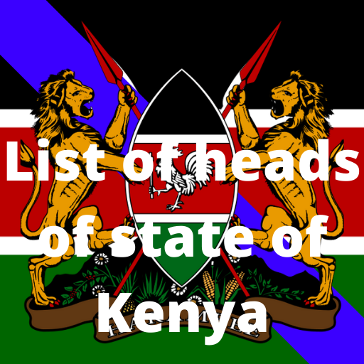 List of heads of state of Kenya