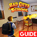 Cover Image of Descargar Guide for Bad Guys At School Simulator Game 1.0 APK