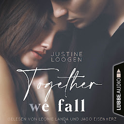 Obraz ikony: Together we fall - Together-Reihe, Teil 2 (Ungekürzt)