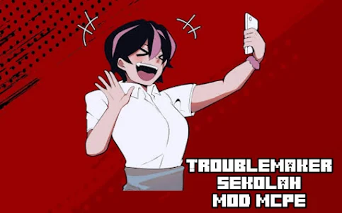 Troublemaker School Mod MCPE