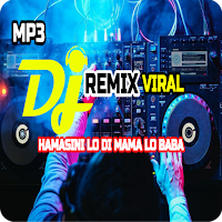 DJ Hamasini Lo Di Mama Lo Baba Lagi Viral