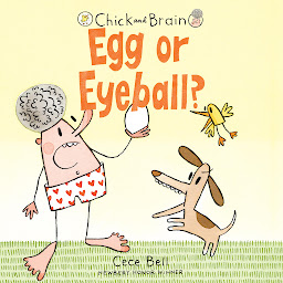 Obraz ikony: Chick and Brain: Egg or Eyeball?