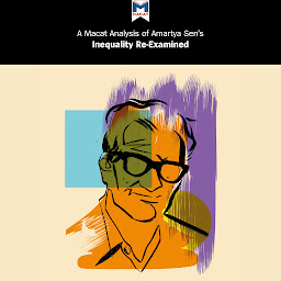 Icon image Amartya Sen's "Inequality Re-Examined": A Macat Analysis