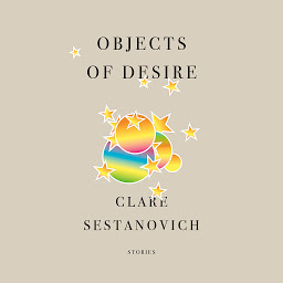 Icon image Objects of Desire: Stories