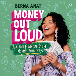 Icon image Money Out Loud: All the Financial Stuff No One Taught Us