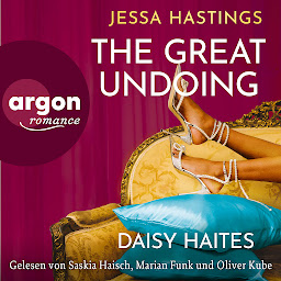 Icon image Daisy Haites - The Great Undoing - Magnolia Parks Universum, Band 4 (Ungekürzte Lesung)