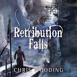 Ikoonipilt Retribution Falls: The unputdownable steampunk adventure
