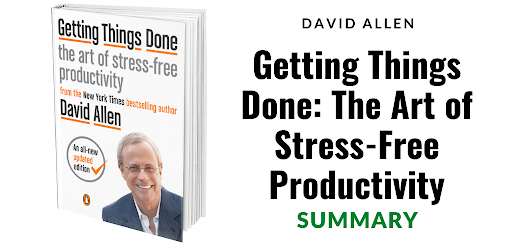 Getting Things Done Summary