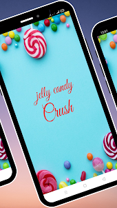 Jelly Crush - Match 3 Candy