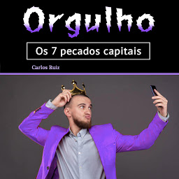 Icon image Orgulho: Os 7 pecados capitais (Portuguese Edition)