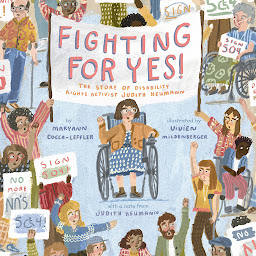 Icon image Fighting For YES! (Audio Descriptive): The Story of Disability Rights Activist Judith Heumann