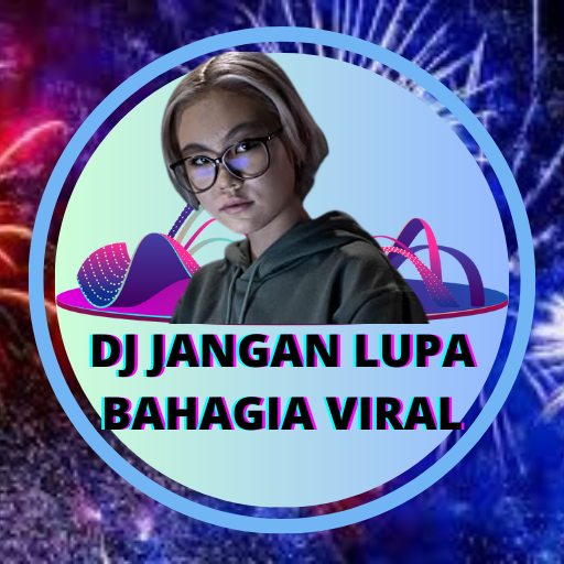 DJ Jangan Lupa Bahagia Viral Download on Windows