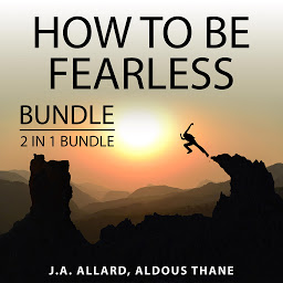 Obraz ikony: How to Be Fearless Bundle, 2 in 1 Bundle: Do It Scared and The Gift of Fear